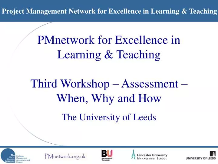pmnetwork for excellence in learning teaching third workshop assessment when why and how