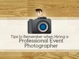 Three Tips to Remember When Hiring a Professional Event Phot