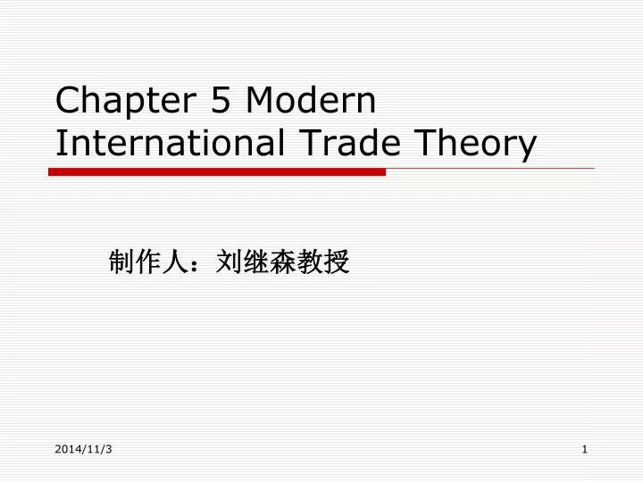 chapter 5 modern international trade theory