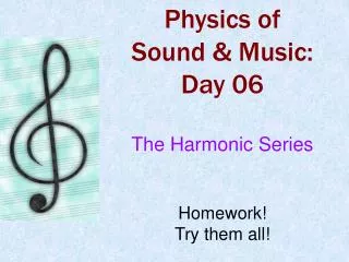 Physics of Sound &amp; Music: Day 06 The Harmonic Series Homework! Try them all!
