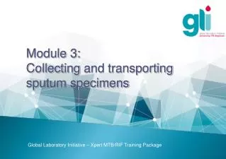 Module 3: Collecting and transporting sputum specimens