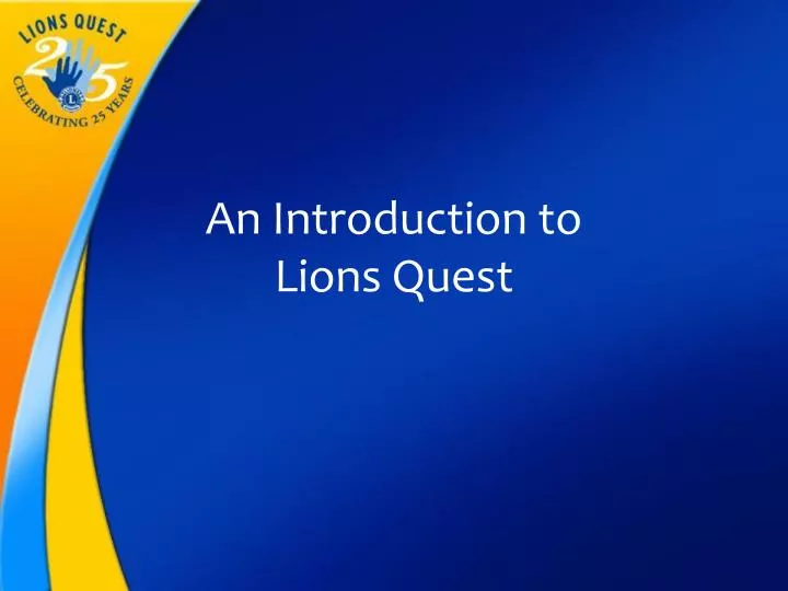 an introduction to lions quest