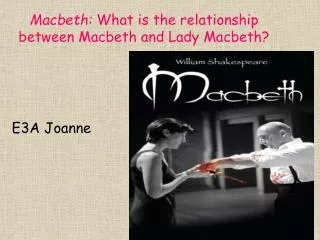 Macbeth: What is the relationship between Macbeth and Lady Macbeth?