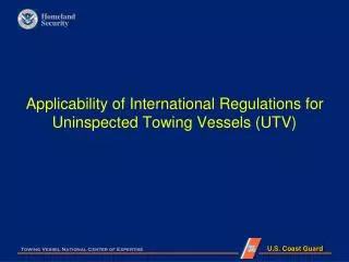 Applicability of International Regulations for Uninspected Towing Vessels (UTV)