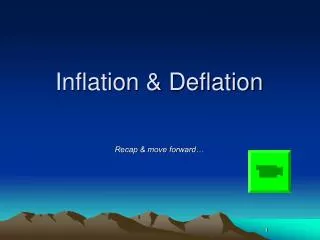 Inflation &amp; Deflation