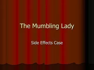 The Mumbling Lady
