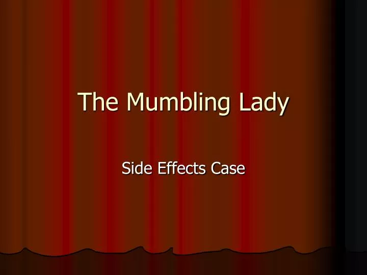 the mumbling lady