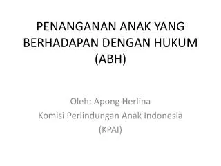 penanganan anak yang berhadapan dengan hukum abh