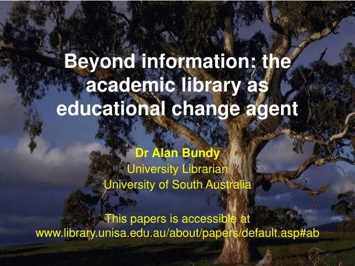 beyond information the academic library as educational change agent