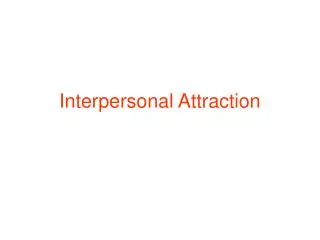 interpersonal attraction