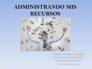 administrando mis recursos