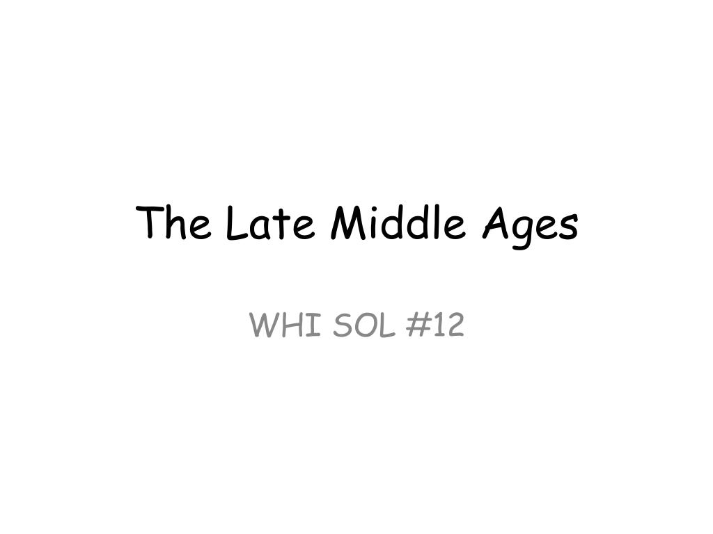 PPT - Economic and Cultural Transformations in Late Middle Ages: The ...