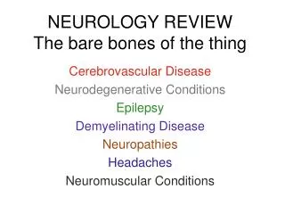 NEUROLOGY REVIEW The bare bones of the thing