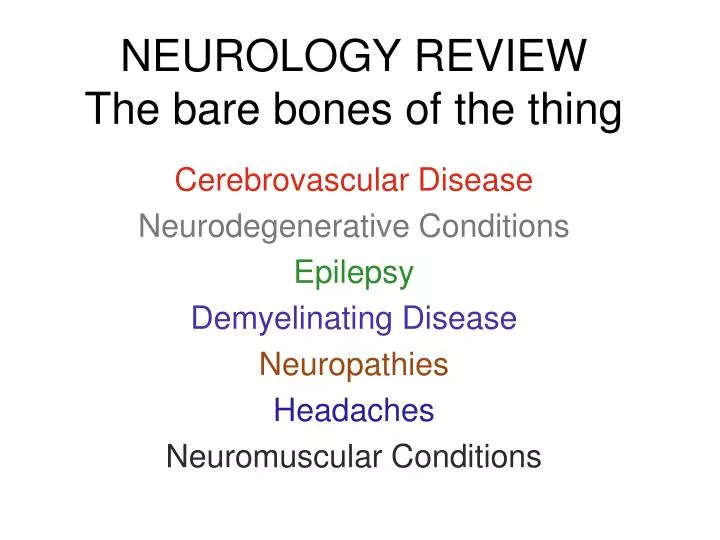 neurology review the bare bones of the thing