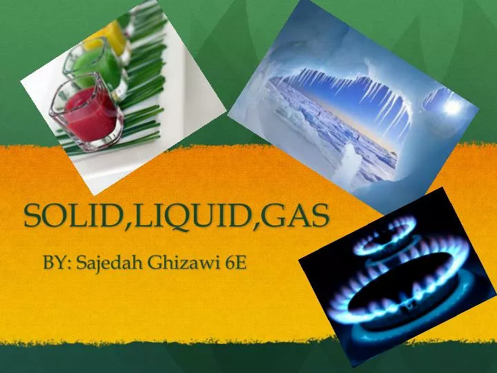 solid liquid gas