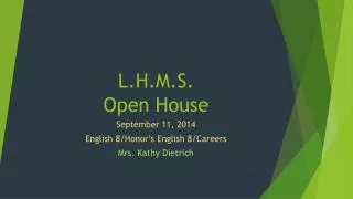 L.H.M.S. Open House