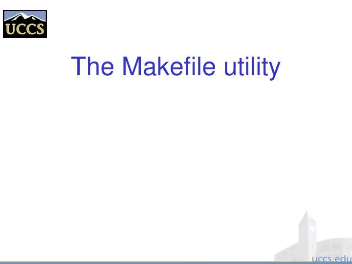 the makefile utility