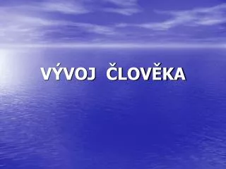 v voj lov ka
