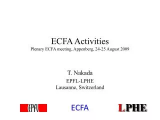 ECFA Activities Plenary ECFA meeting, Appenberg, 24-25 August 2009