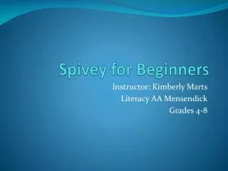 Spivey for Beginners