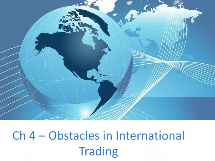 ch 4 obstacles in international trading