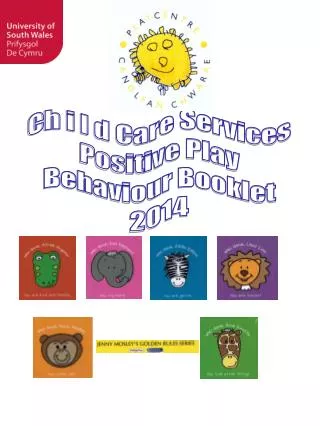 Ch i l d Care Services Positive Play Behaviour Booklet 2014