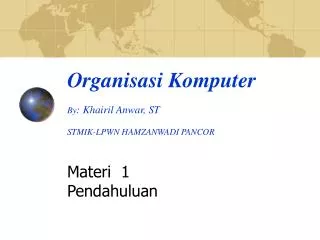 organi sasi komputer by khairil anwar st stmik lpwn hamzanwadi pancor