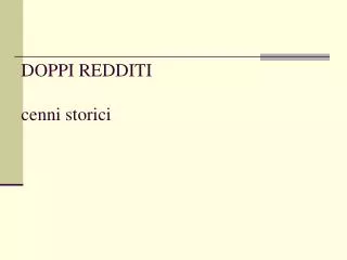 doppi redditi cenni storici