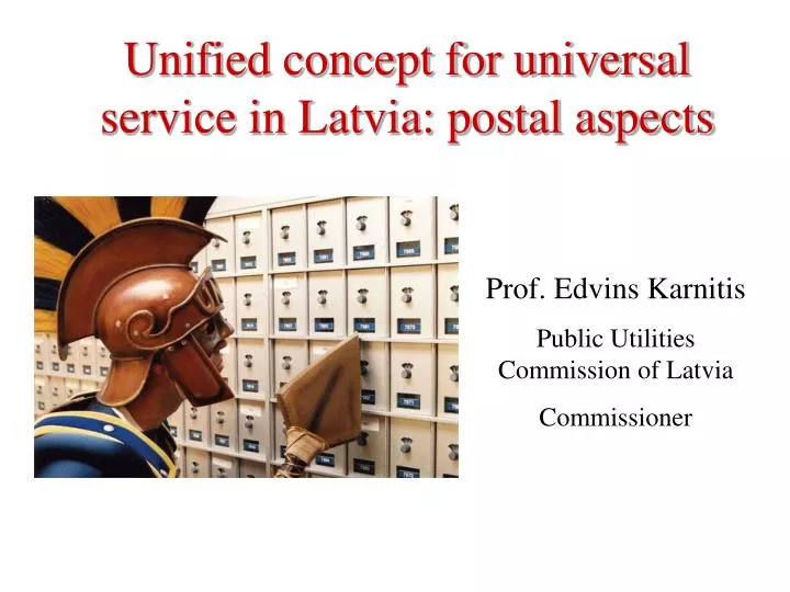 unified concept for universal service in latvia postal aspects
