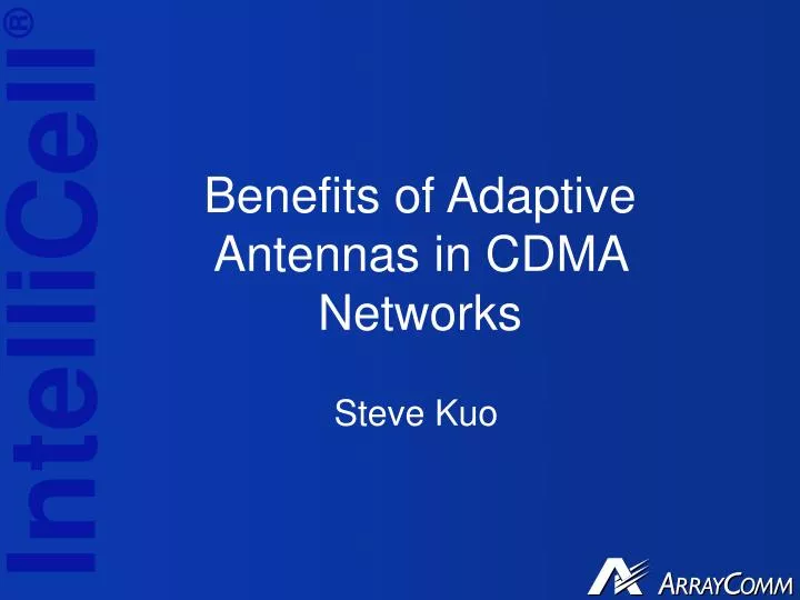 benefits of adaptive antennas in cdma networks