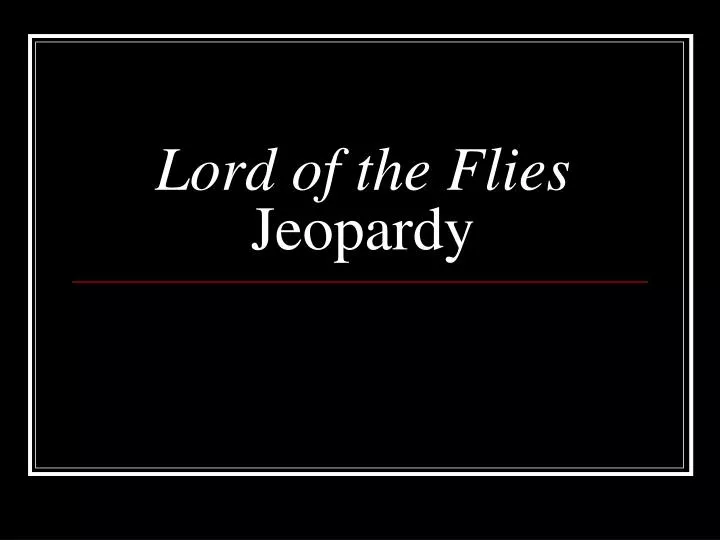 lord of the flies jeopardy