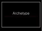 Archetype