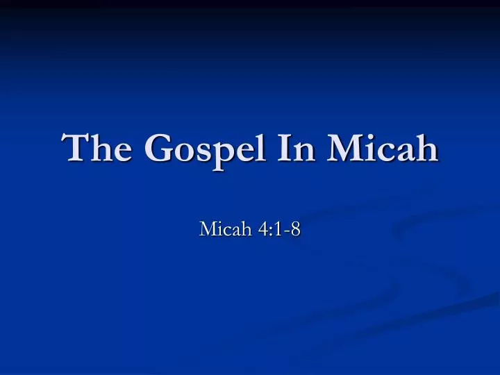 the gospel in micah