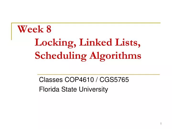 week 8 locking linked lists scheduling algorithms