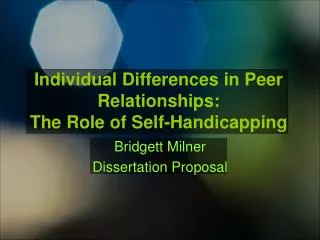 Individual Differences in Peer Relationships: The Role of Self-Handicapping