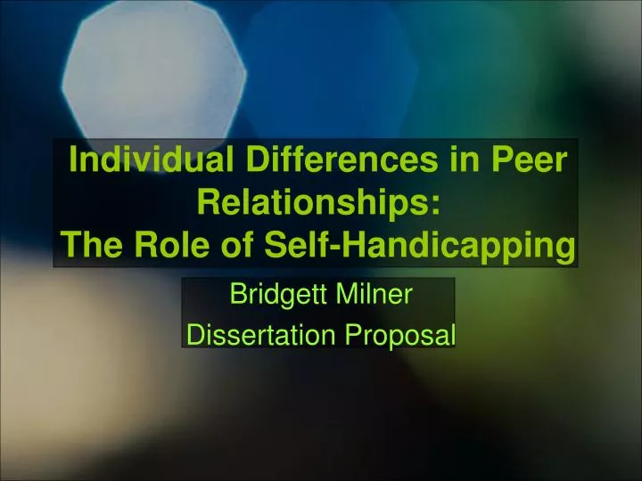 individual differences in peer relationships the role of self handicapping