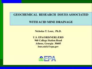 GEOCHEMICAL RESEARCH ISSUES ASSOCIATED WITH ACID MINE DRAINAGE