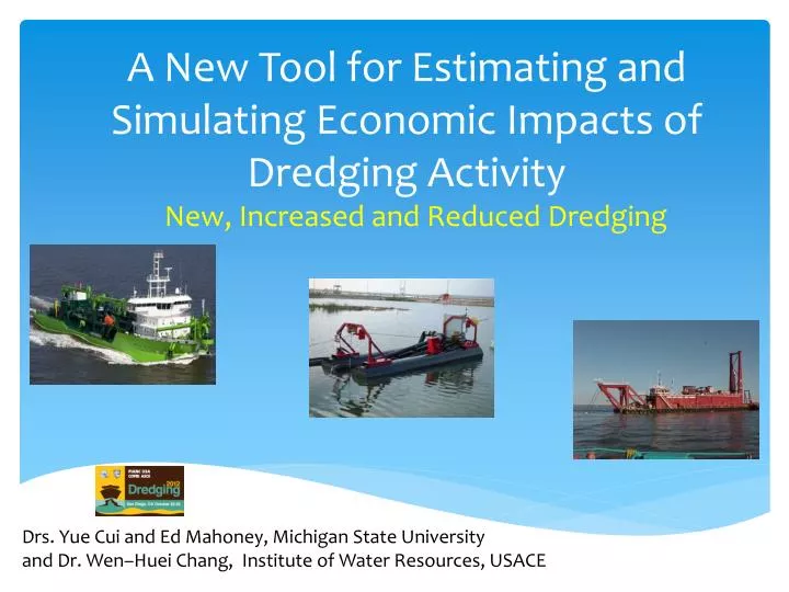 a new tool for estimating and simulating economic impacts of dredging activity