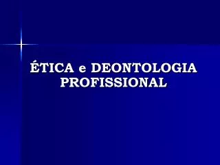 tica e deontologia profissional
