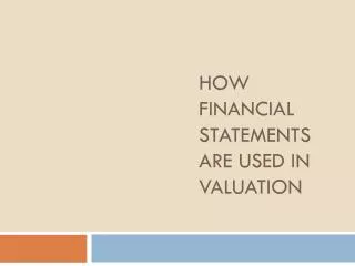 How Financial Statements are used in Valuation