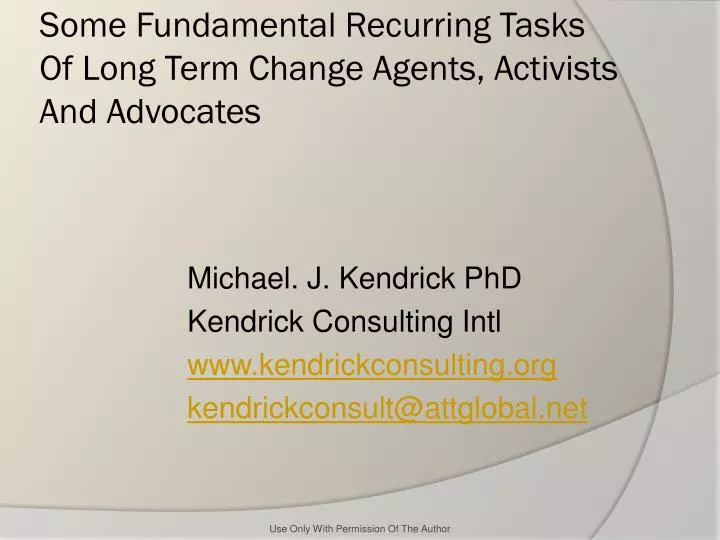 some fundamental recurring tasks of long term change agents activists and advocates
