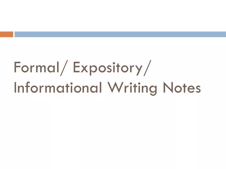 formal expository informational writing notes