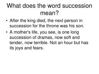 What does the word succession mean?