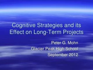 Cognitive Strategies and its Effect on Long-Term Projects