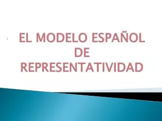 el modelo espa ol de representatividad