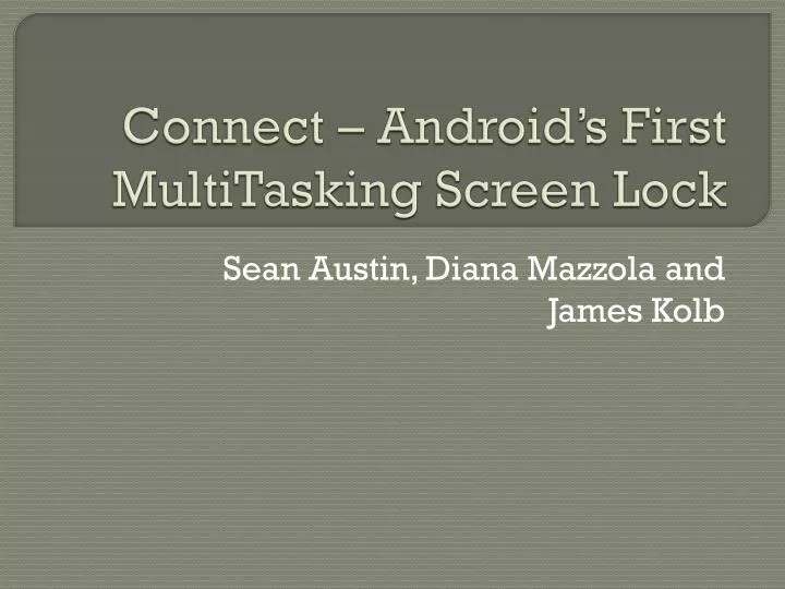 connect android s first multitasking screen lock