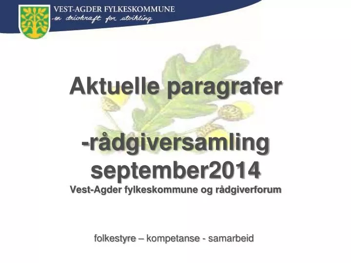 aktuelle paragrafer r dgiversamling september2014 vest agder fylkeskommune og r dgiverforum