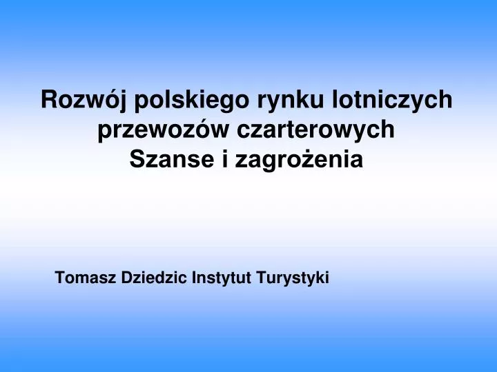 rozw j polskiego rynku lotniczych przewoz w czarterowych szanse i zagro enia