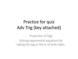 Practice for quiz Adv Trig (key attached)
