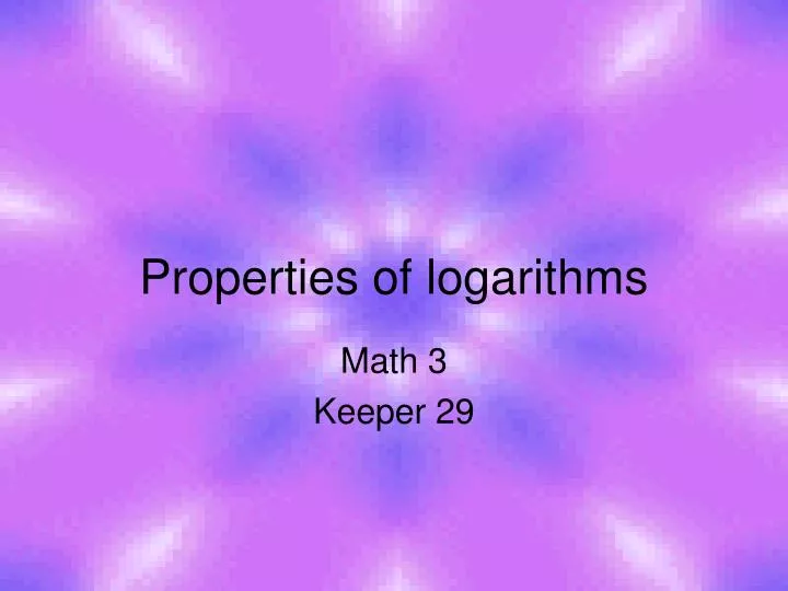 properties of logarithms